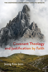 Covenant Theology and Justification by Faith