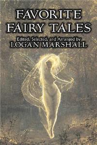 Favorite Fairy Tales by Logan Marshall, Fiction, Fairy Tales & Folklore, Anthologies