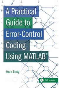 Practical Guide to Error-Control Coding Using MATLAB