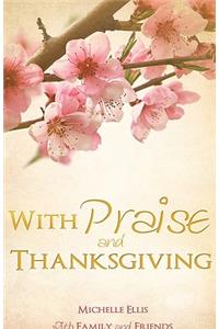 With Praise and Thanksgiving