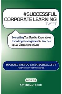 # SUCCESSFUL CORPORATE LEARNING tweet Book05