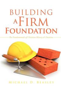 Building A Firm Foundation