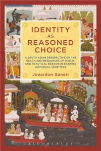 Identity as Reasoned Choice