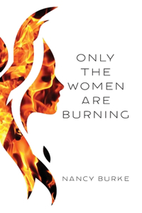 Only the Women are Burning