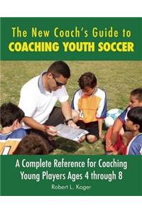 New Coach's Guide to Coaching Youth Soccer