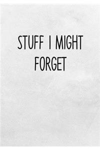 Stuff I Might Forget