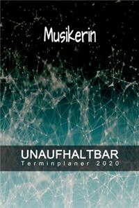 Musikerin - UNAUFHALTBAR - Terminplaner 2020
