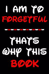 I am forgetful - thats why this Book