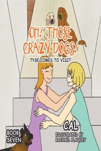 Oh! Those Crazy Dogs!