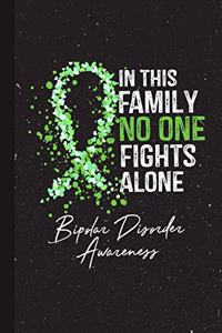 In This Family No One Fights Alone Bipolar Disorder Awareness