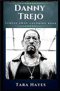 Danny Trejo Stress Away Coloring Book