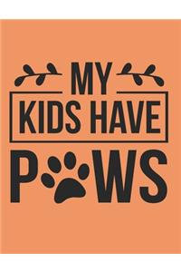 My Kids Have Paws Notebook Journal