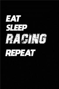 Eat Sleep Racing Repeat