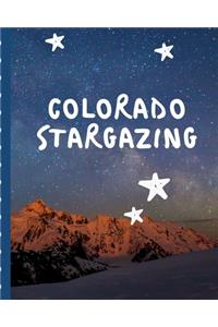 Colorado Stargazing: Backyard Night Sky Astronomer Notebook - Lunar Moon - Outer Space Observations - Stars - Stargazing - Telescope - Backyard Galaxy - Cosmic Star watc