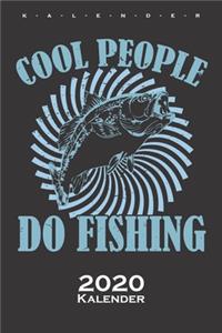 Cool People Do Fishing Kalender 2020
