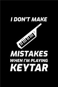 I Don't Make Mistakes When I'm Playing Keytar