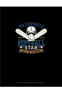 My Favorite Softball Star Calls Me Grandma