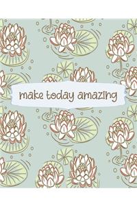 Make Today Amazing
