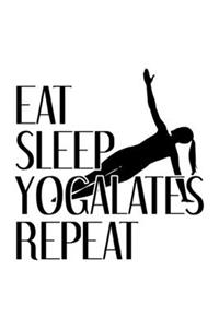 Eat Sleep Yogalates Repeat