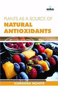 Plants as a Source of Natural Antioxidants