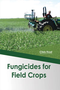 Fungicides for Field Crops