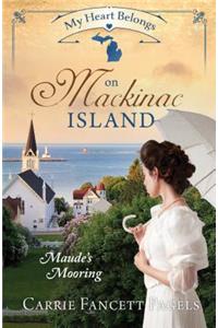 My Heart Belongs on Mackinac Island: Maude's Mooring