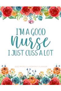 I'm A Good Nurse I Just Cuss A Lot