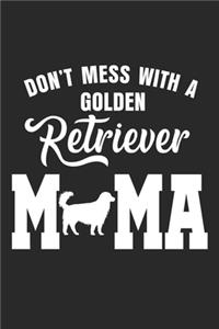 Don't Mess With A Golden Retriever Mama