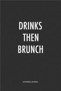 Drinks Then Brunch