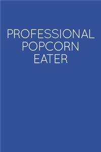 Professional Popcorn Eater