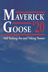 Maverick Goose 20 Still Kicking Ass and Taking Names