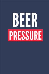 Beer Pressure