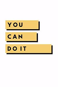 You Can Do It