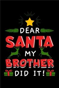 Dear Santa My Brother Did It!