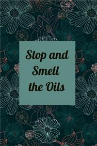 Stop and Smell The Oils