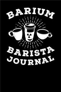 Barium Barista Journal