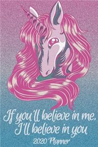 If you'll believe in me, I'll believe in you 2020 Planner