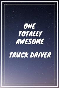 One Totally Awesome Truck Driver