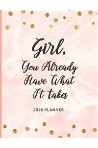 Girl, You Already Got What It Takes - 2020 Planner