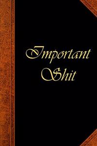 2020 Weekly Planner Important Shit Vintage Style Cover 134 Pages
