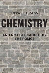 How to Pass Chemistry