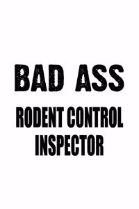 Bad Ass Rodent Control Inspector
