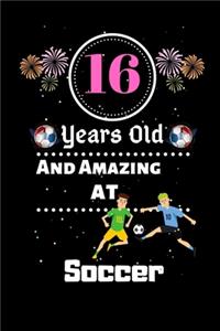 16 Years Old and Amazing At Soccer