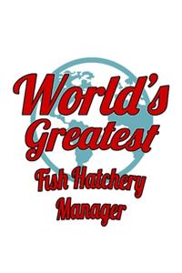 World's Greatest Fish Hatchery Manager