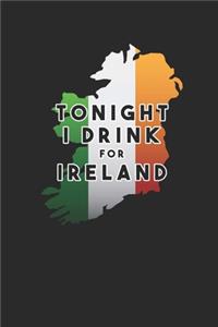 Tonight I Drink For Ireland