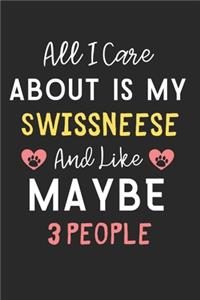 All I care about is my Swissneese and like maybe 3 people