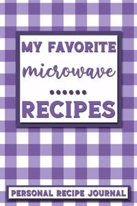 My Favorite Microwave Recipes