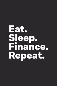 Eat Sleep Finance Repeat