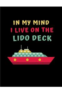 In My Mind I Live On The Lido Deck