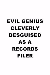 Evil Genius Cleverly Desguised As A Records Filer